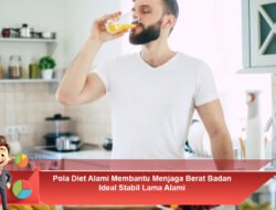 Pola Diet Alami Membantu Menjaga Berat Badan Ideal Stabil Lama Alami