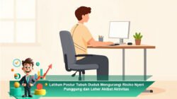 Latihan Postur Tubuh Duduk Mengurangi Risiko Nyeri Punggung dan Leher Akibat Aktivitas