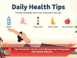 Tips Kesehatan Harian untuk Mengurangi Ketegangan Otot Akibat Aktivitas